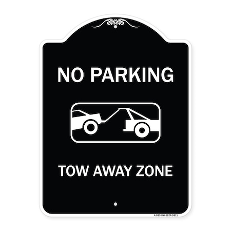 Designer Series-No Parking Tow Away Zone Black & White Heavy-Gauge Aluminum